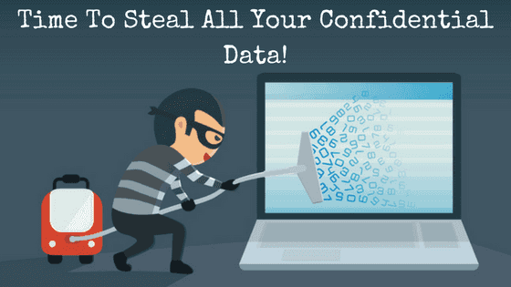 Time To Steal All Your Confidential Data!