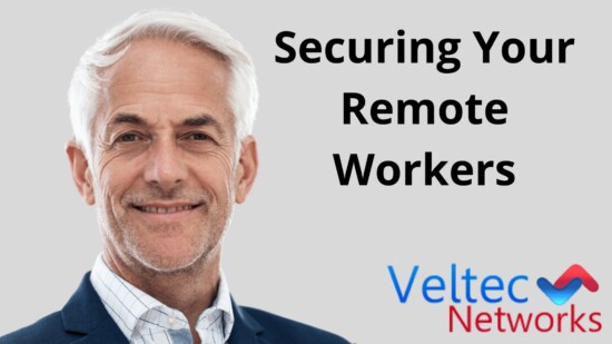 Securing Your Remote Workers