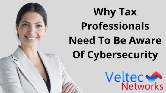 Why Tax Professionals Need To Be Aware Of Cybersecurity