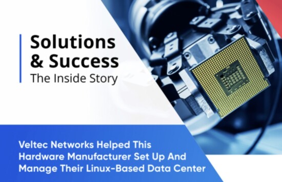 Veltec Networks Helped This Hardware Manufacturer Set Up And Manage Their Linux-Based Data Center