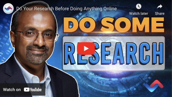 Do Your Research Before Doing Anything Online
